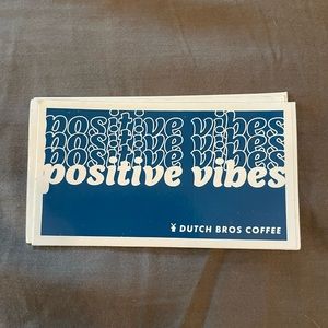 POSITIVE VIBES DUTCH BROS STICKER